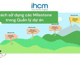 Cách sử dụng các Milestone trong quản lý dự án